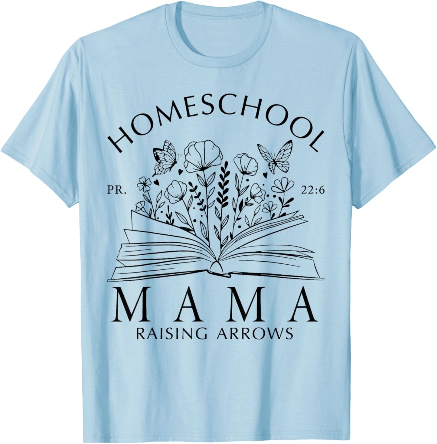 Homeschool Mama Raising Arrows Christian Mother's Day T-Shirt - T-Shirt | Light Blue