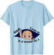 Excuse Me Is It October Yet Pregnancy Boy Announcement T-Shirt - T-Shirt | Light Blue