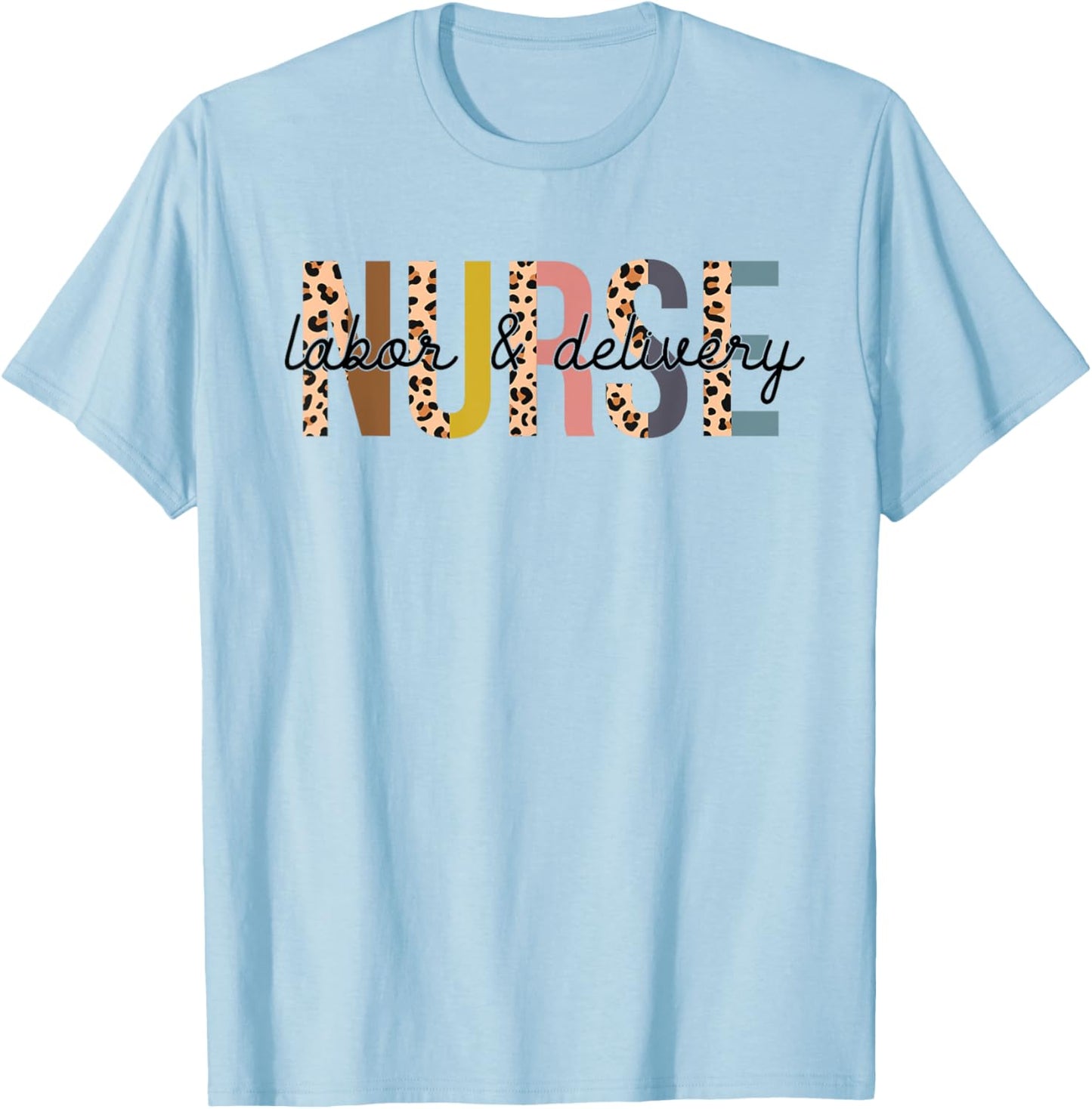 Labor and Delivery Nurse - L&D Nurse Leopard Print T-Shirt - T-Shirt | Light Blue