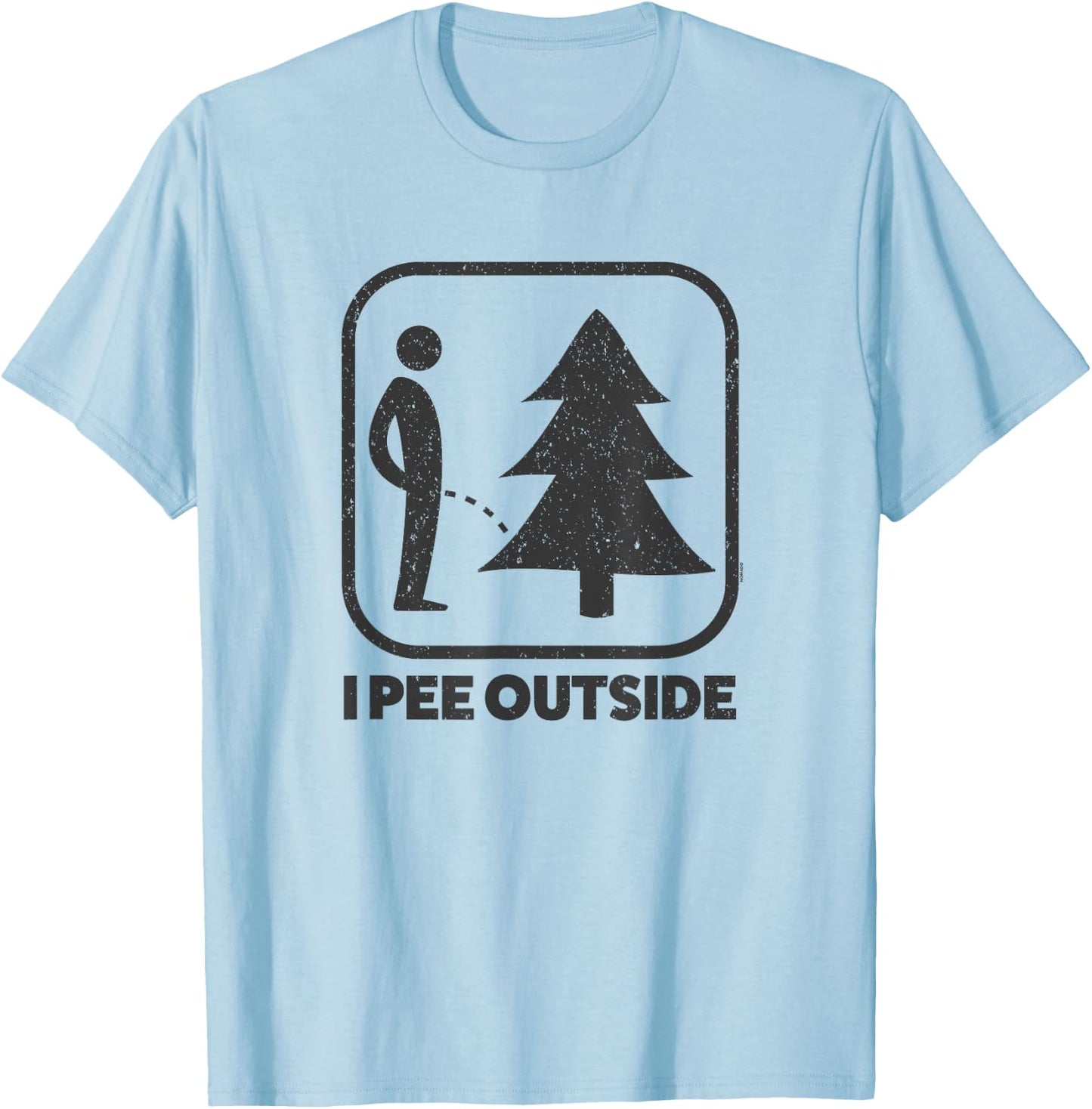 I Pee Outside Sign Funny Camping Hiking Outdoor T-Shirt - T-Shirt | Light Blue