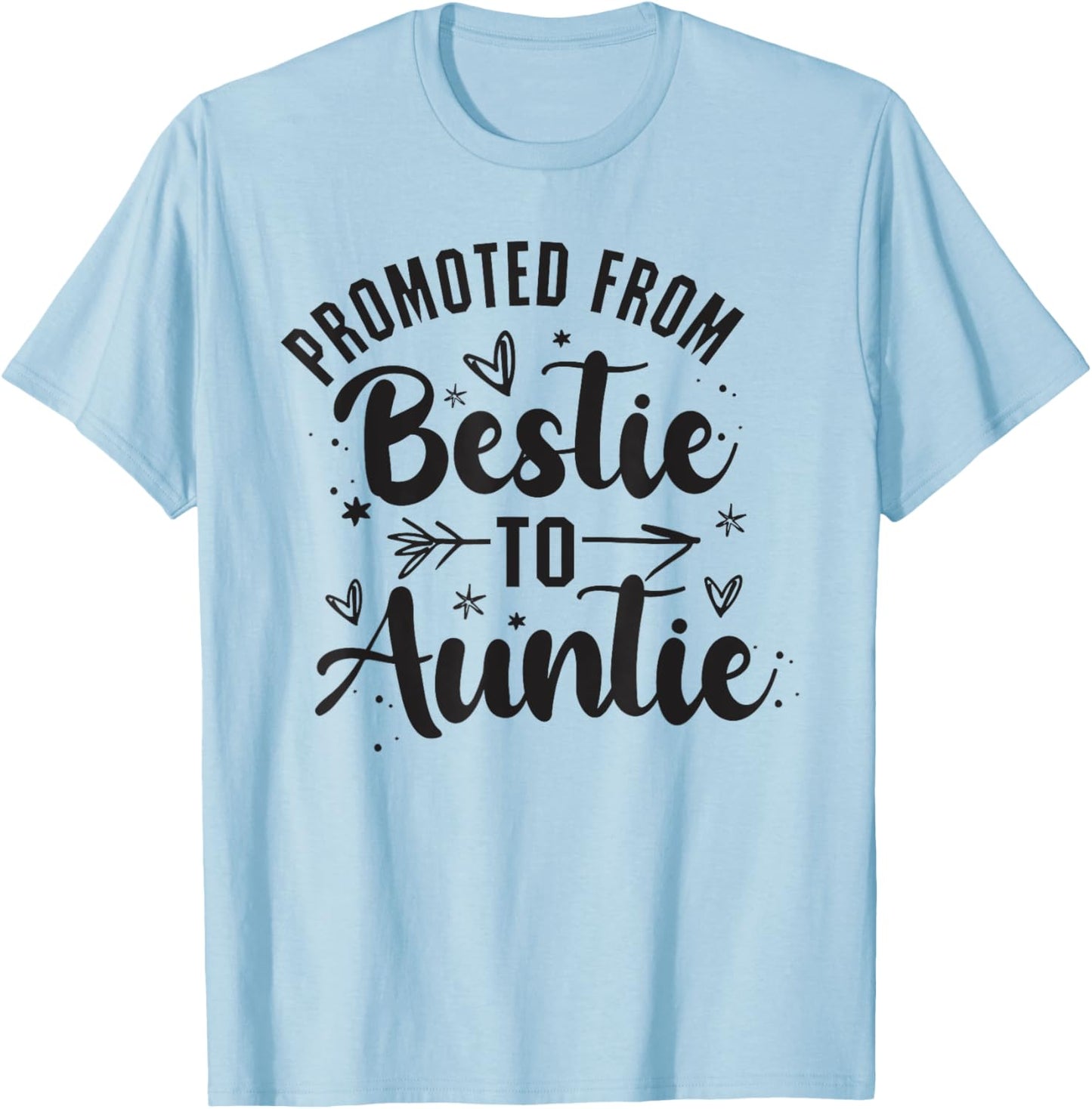 Promoted From Bestie To Auntie, Best Friend Family, BFF 2 T-Shirt - T-Shirt | Light Blue