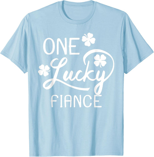 One Lucky Fiance St. Patrick's Day T-Shirt - T-Shirt | Light Blue