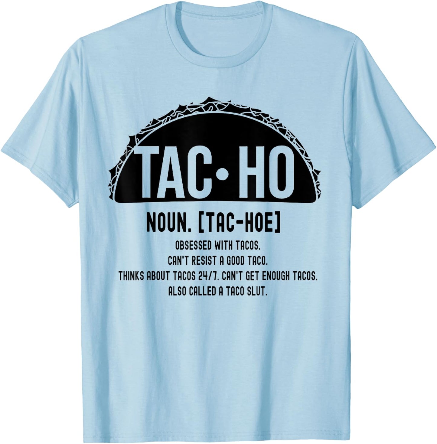 Tac-Ho Definition Funny Tacos Lover T-Shirt - T-Shirt | Light Blue