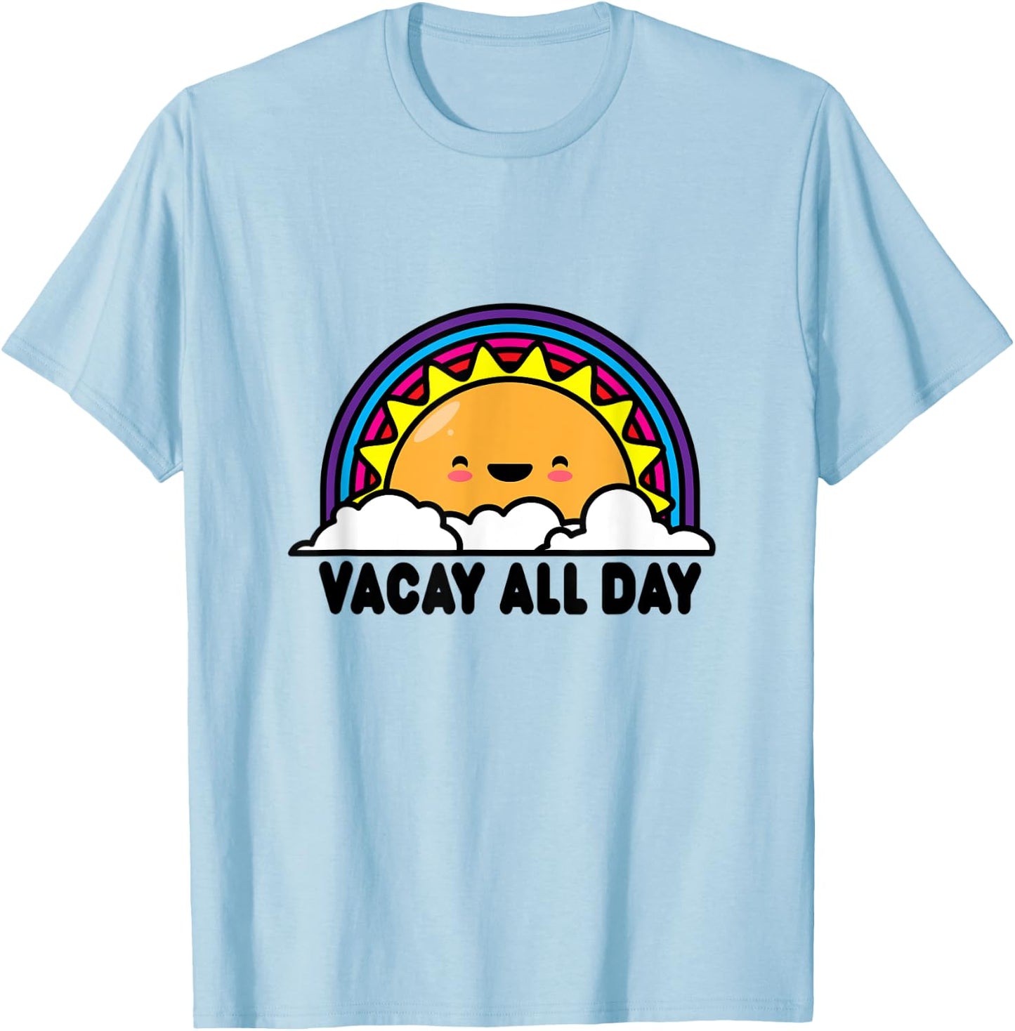 Vacay All Day Vacation Shirts Sun Rainbow T-Shirt - T-Shirt | Light Blue