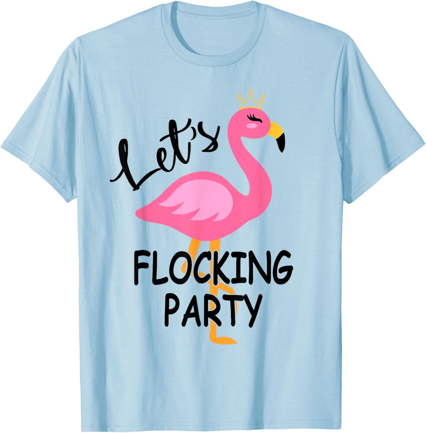 Let's Flocking Party Matching Flamingo Bachelorette Party T-Shirt - T-Shirt | Light Blue