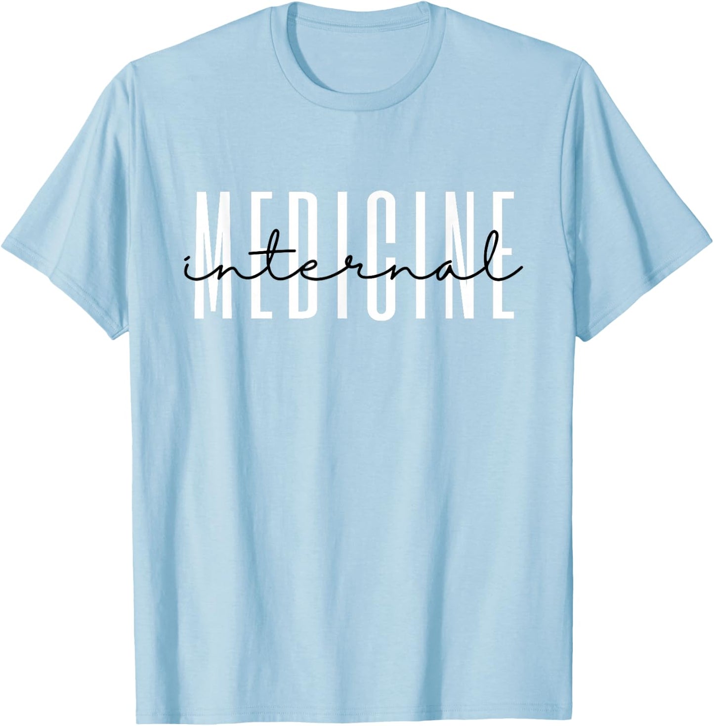 Internal Medicine Women in Medicine School T-Shirt - T-Shirt | Light Blue