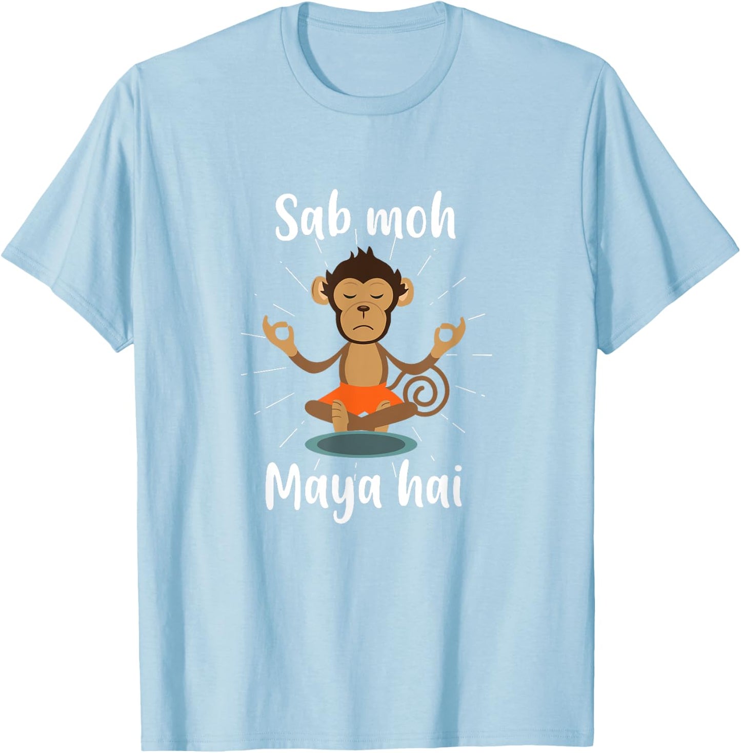 Sab Moh Maya Hai Hindi Meditation Desi Slogan T-Shirt - T-Shirt | Light Blue