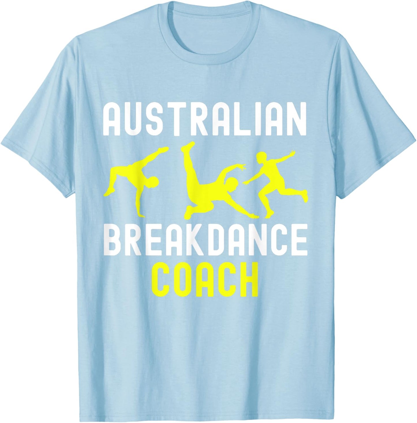 Australian Breakdancer Costume Coach Break Dancer Matching T-Shirt - T-Shirt | Light Blue