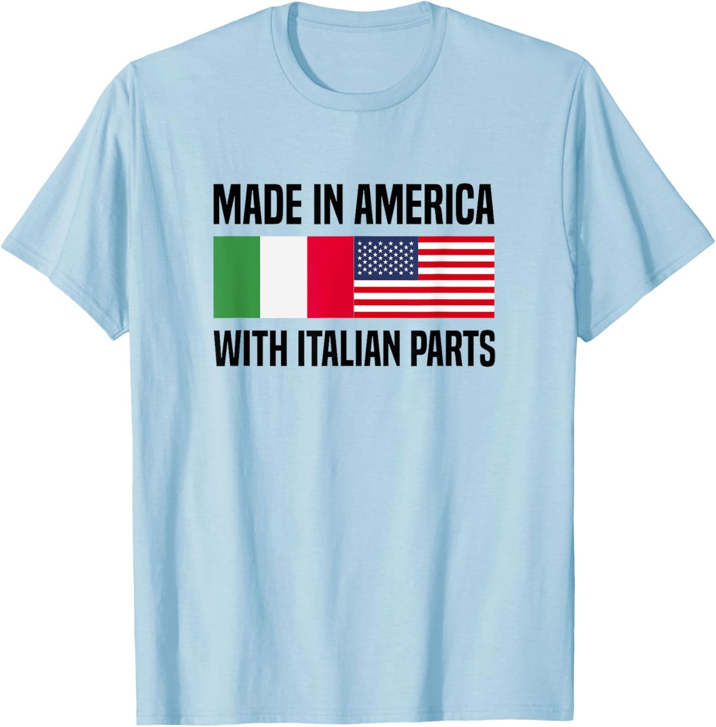 Made in America with Italian Parts Italian American T-Shirt - T-Shirt | Light Blue