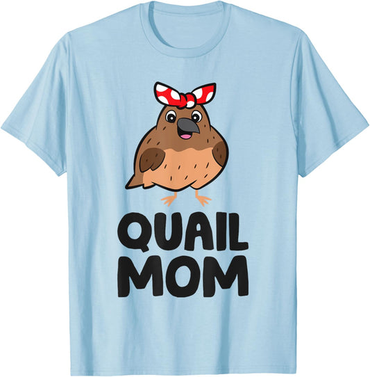 Common Quail Mama Quail Mom T-Shirt - T-Shirt | Light Blue