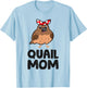 Common Quail Mama Quail Mom T-Shirt - T-Shirt | Light Blue