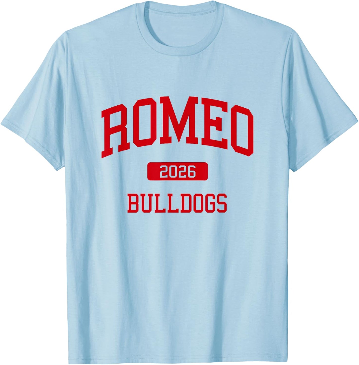 Romeo High School Class of 2026 Washington MI T-Shirt - T-Shirt | Light Blue