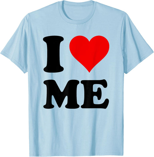 I Love Me T-Shirt - T-Shirt | Light Blue