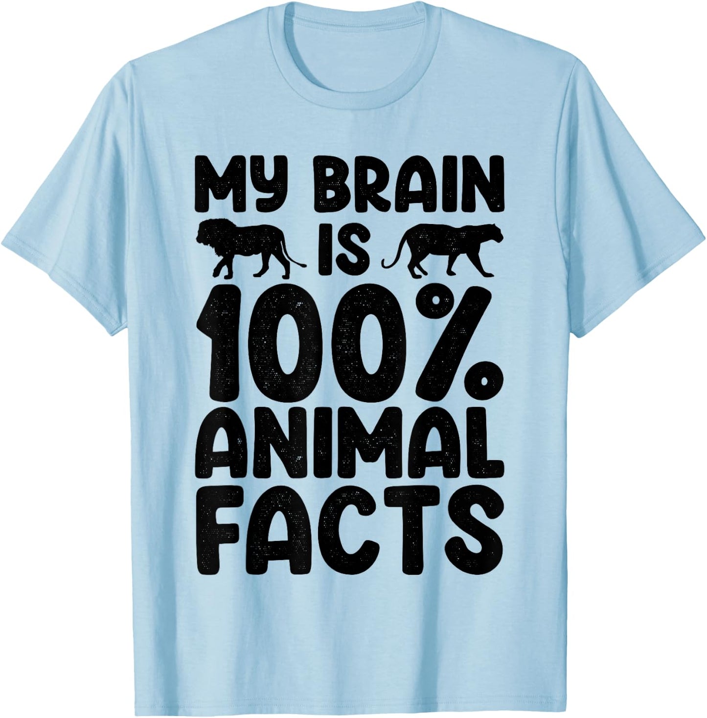 My Brain Is 100% Animal Facts Animal Lover Animal Keeper T-Shirt - T-Shirt | Light Blue