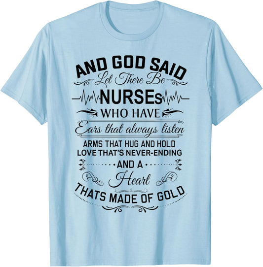 And God Said Let There Be Nurses Who Have Ears T-Shirt - T-Shirt | Light Blue
