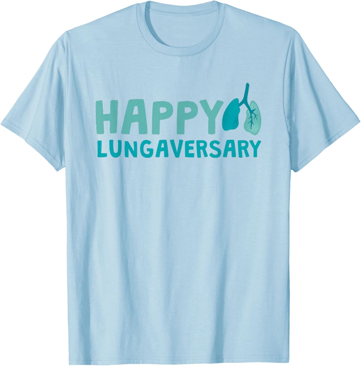 Awesome Lung Transplant Survivor Happy Lungaversary T-Shirt - T-Shirt | Light Blue