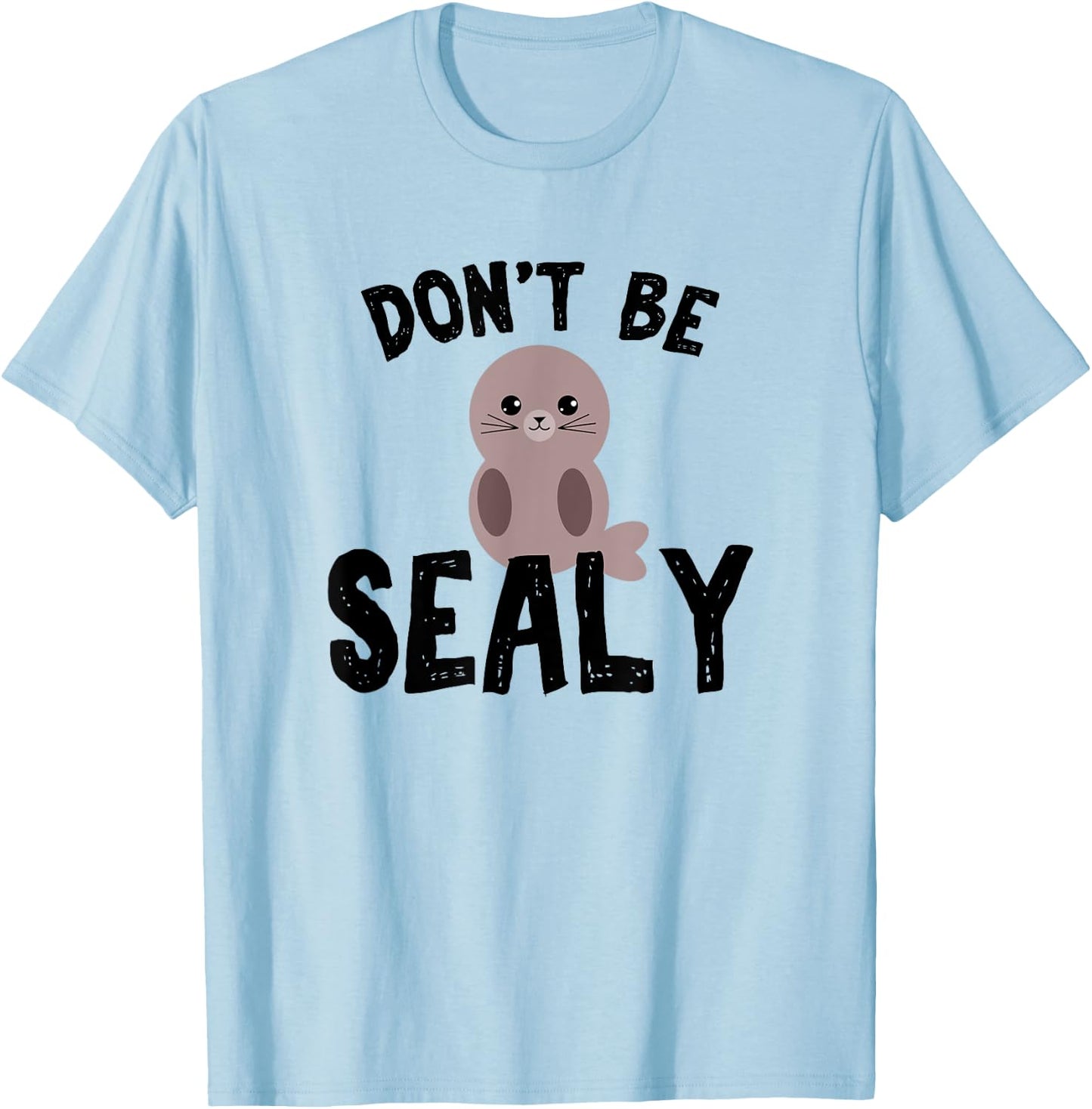 Cute Don't be sealy pun animals for boys T-Shirt - T-Shirt | Light Blue