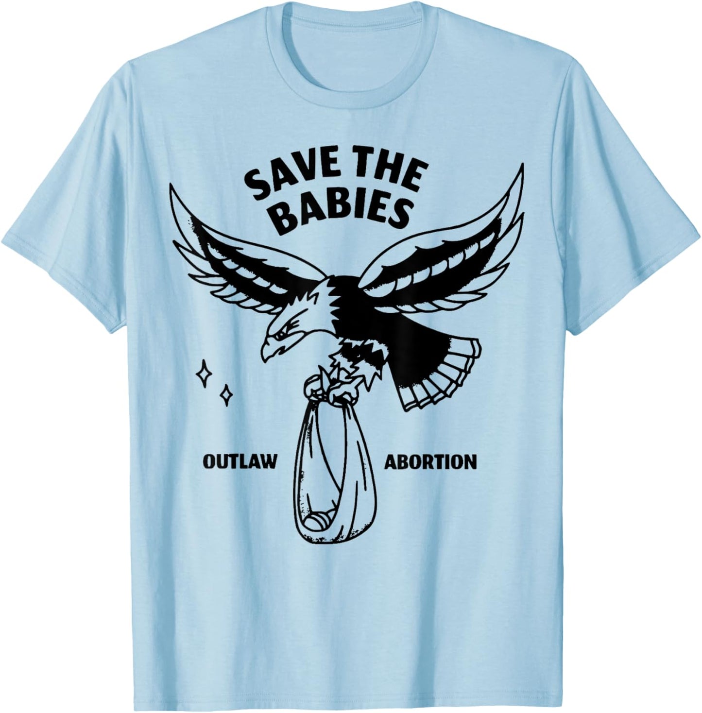 Save the Babies Eagle T-Shirt - T-Shirt | Light Blue
