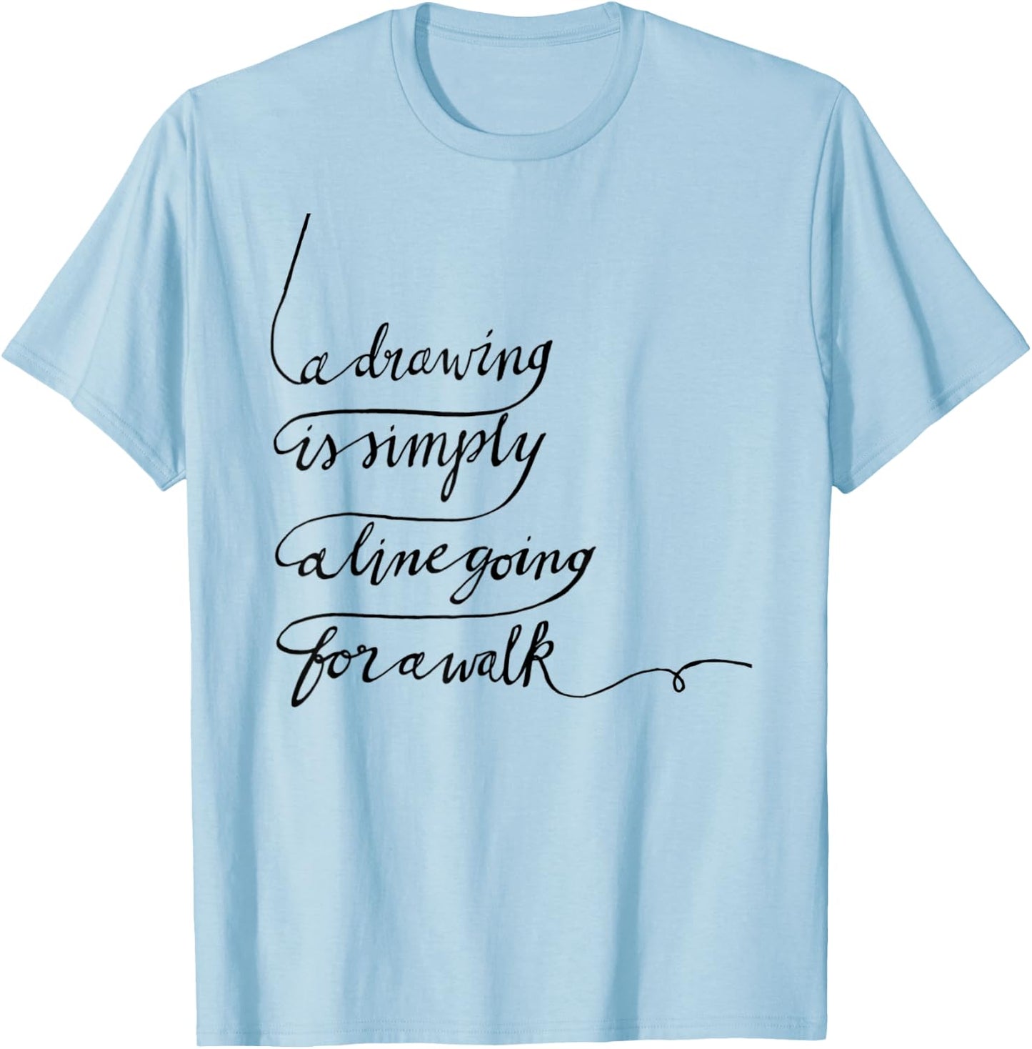 Artist Art Teacher Drawing Graphic Designer Painter Gift T-Shirt - T-Shirt | Light Blue