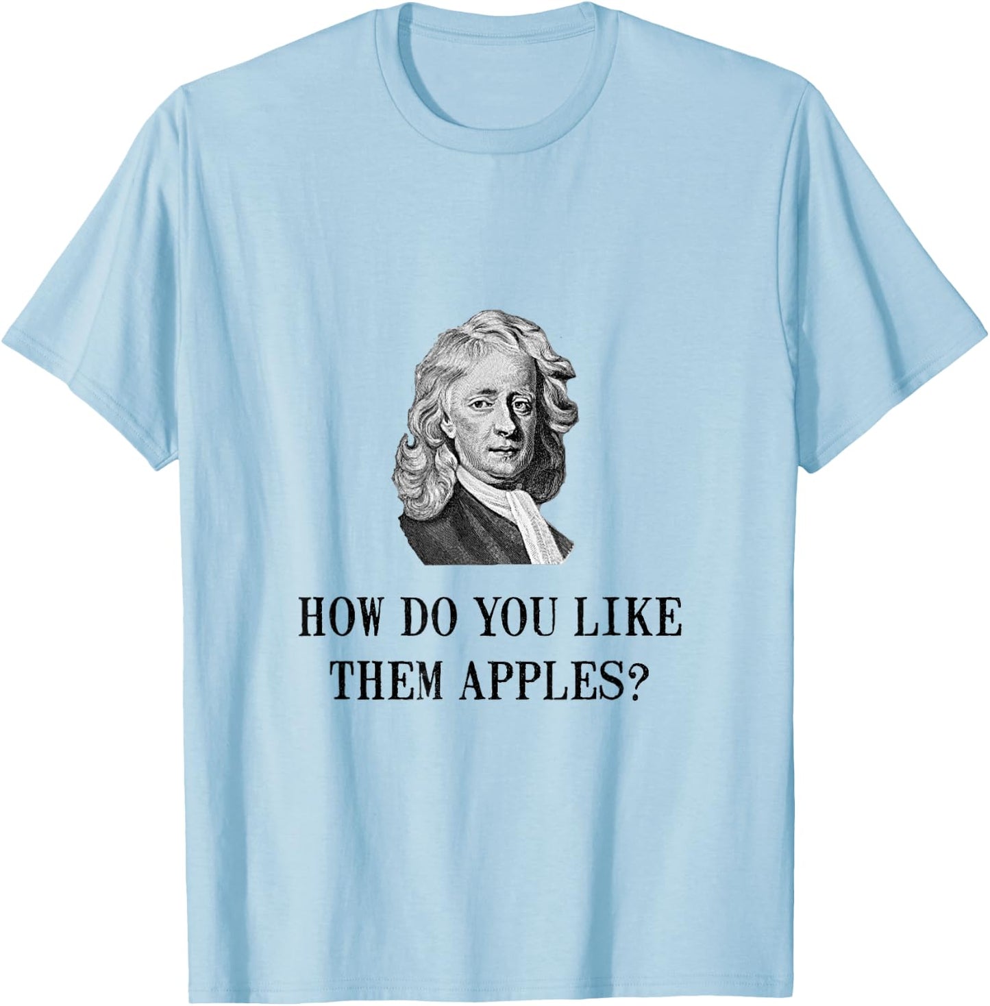 Sir Isaac Newton Apple Funny Nerd T-Shirt - T-Shirt | Light Blue