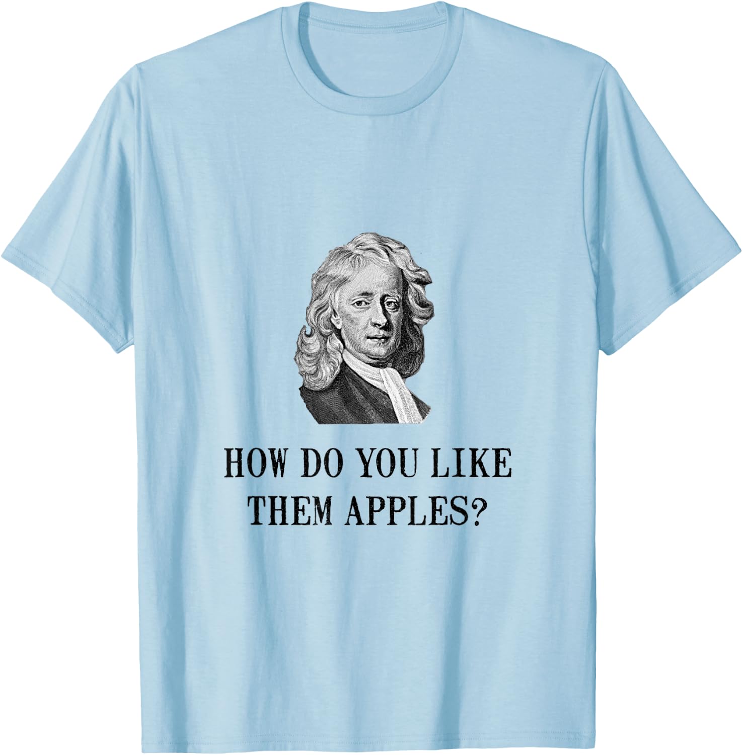 Sir Isaac Newton Apple Funny Nerd T-Shirt - T-Shirt | Light Blue