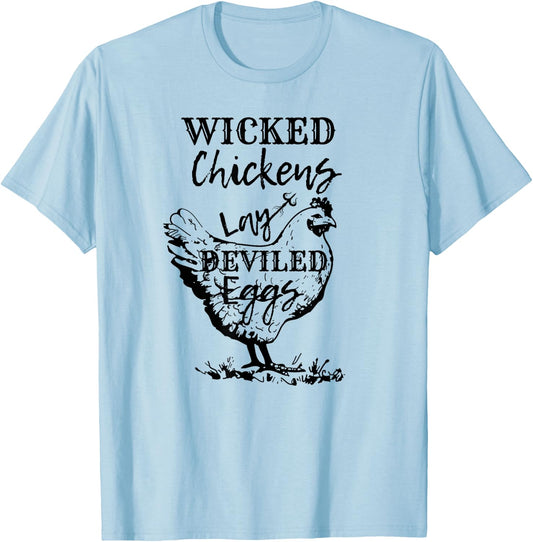Farmhouse Chicken Lover Wicked Chickens Lay Deviled Eggs T-Shirt - T-Shirt | Light Blue