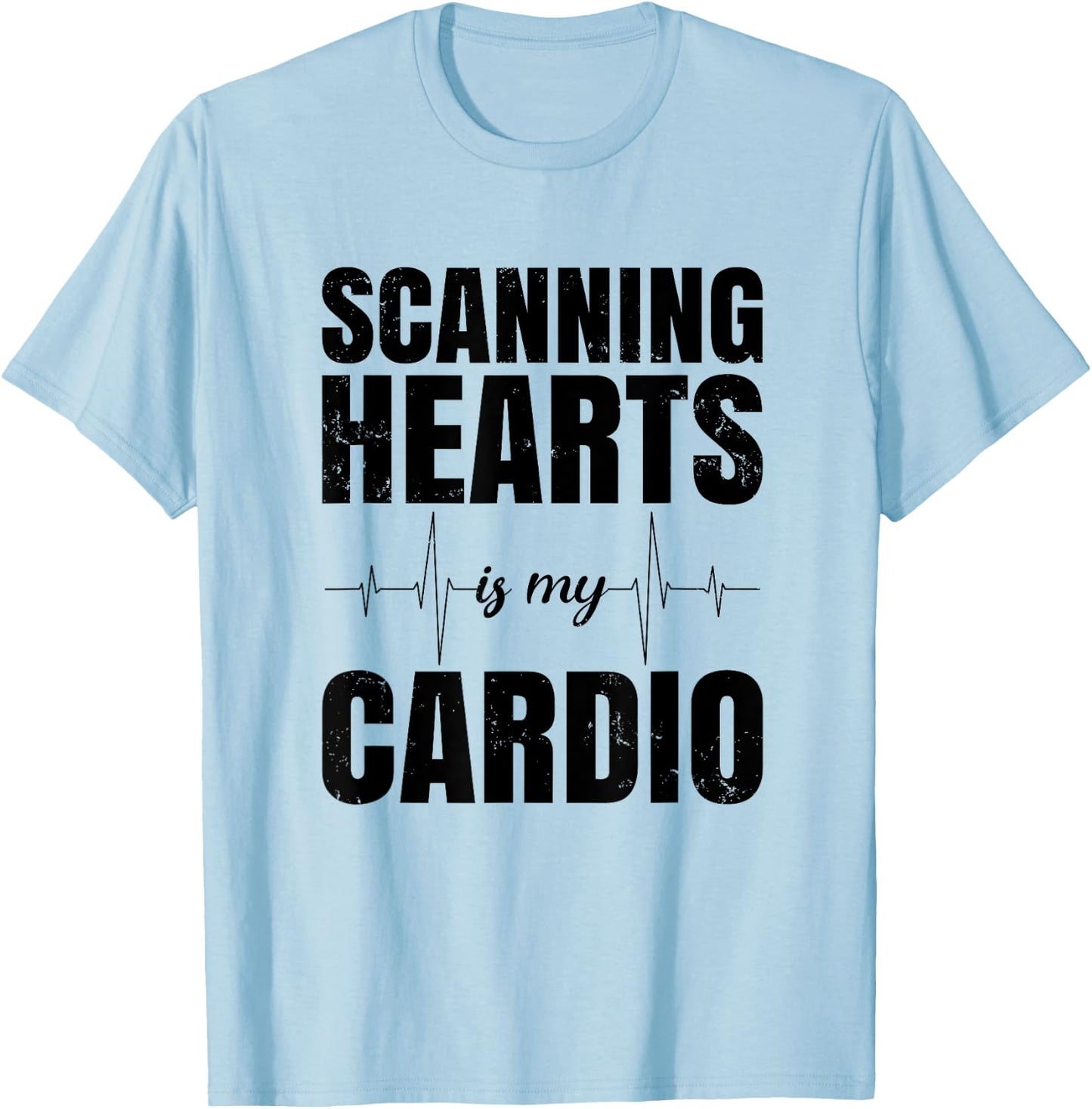 Funny Cardiac Sonographer - Scanning Hearts T-Shirt - T-Shirt | Light Blue