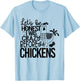 Let's Be Honest I Was Crazy Before The Chickens Funny T-Shirt - T-Shirt | Light Blue