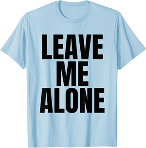 Original Leave Me Alone Shirt Kid White T-Shirt - T-Shirt | Light Blue