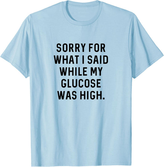 Funny Type 1 Type 2 Diabetes Diabetic High Glucose T-Shirt - T-Shirt | Light Blue