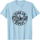 Funny Wake Up Kick Ass Repeat T-Shirt - T-Shirt | Light Blue