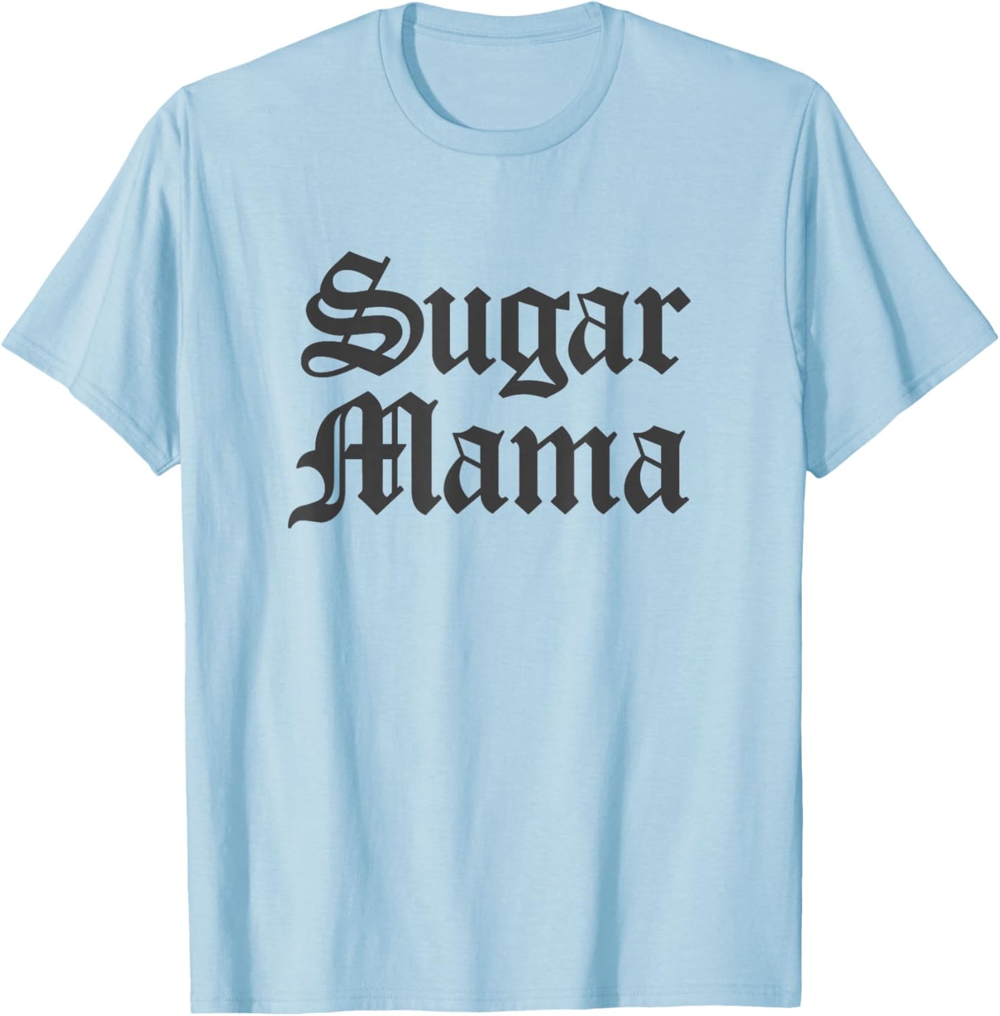 Sugar Mama T-Shirt - T-Shirt | Light Blue
