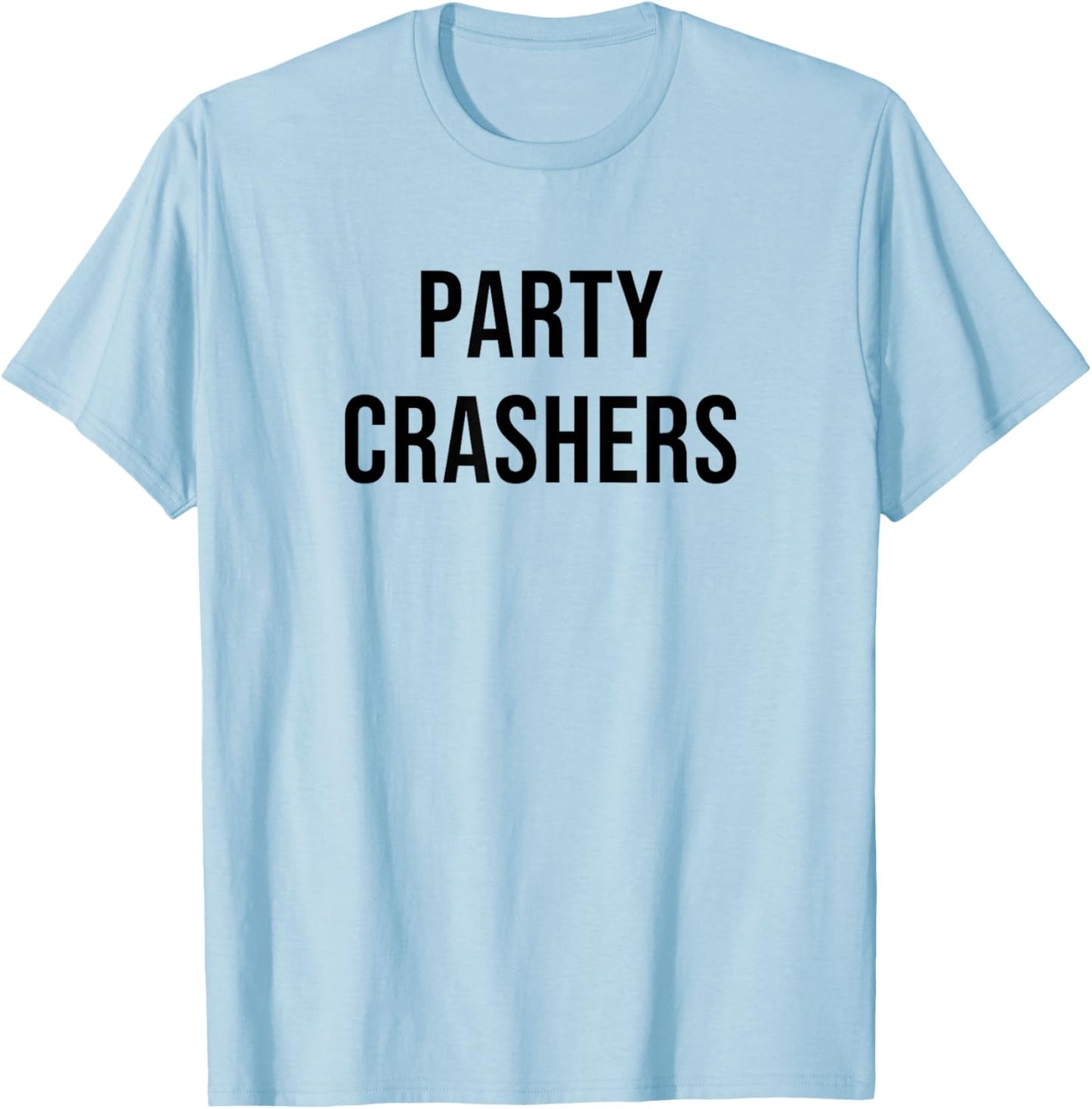 Party Crashers T-Shirt - T-Shirt | Light Blue