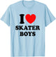 I Love Skater Boys Shirt for Skateboard Girls Mothers Day T-Shirt - T-Shirt | Light Blue