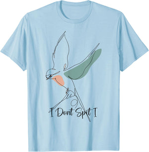 Funny Bird Watching Viewing Birding I Dont Spit I Swallow T-Shirt - T-Shirt | Light Blue