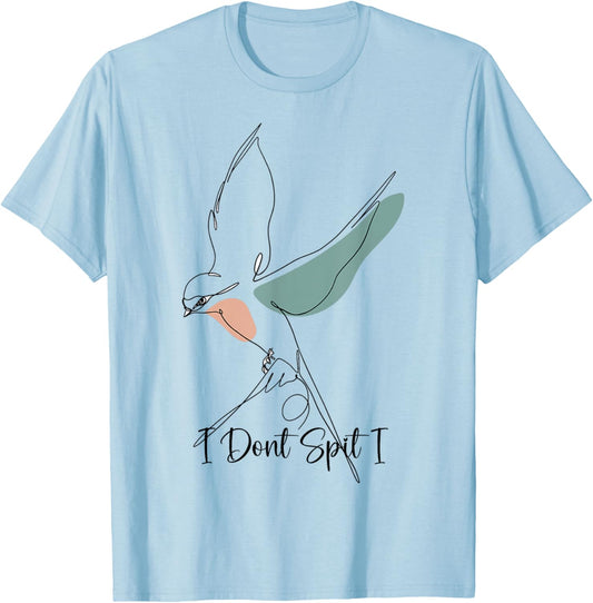 Funny Bird Watching Viewing Birding I Dont Spit I Swallow T-Shirt - T-Shirt | Light Blue