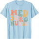 Med Surg Nurse Medical Surgical Nursing Appreciation T-Shirt - T-Shirt | Light Blue