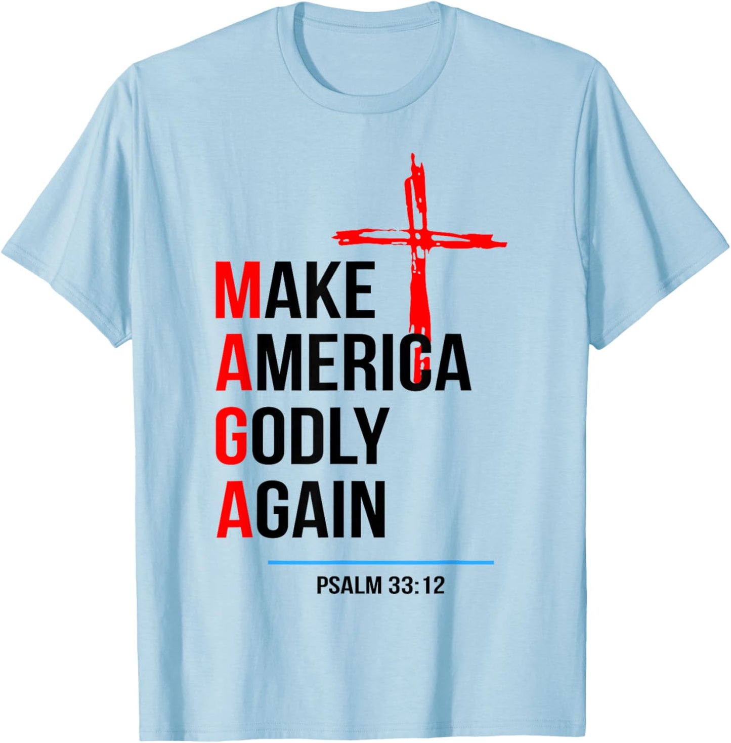 Make America Godly Again Psalm 33 12 T-Shirt - T-Shirt | Light Blue