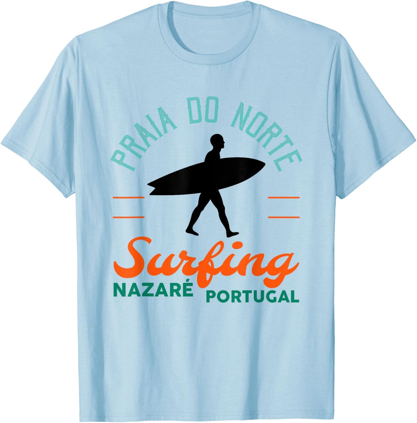 Praia Do Norte - Surf Portugal Nazare Surfers Gift T-Shirt - T-Shirt | Light Blue
