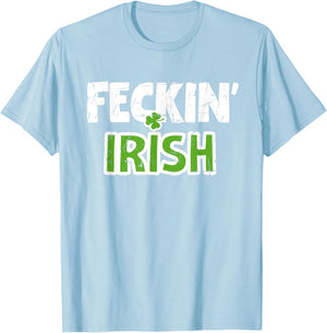 Feckin' Irish Patricks Paddys Day Kiss Team T-Shirt - T-Shirt | Light Blue