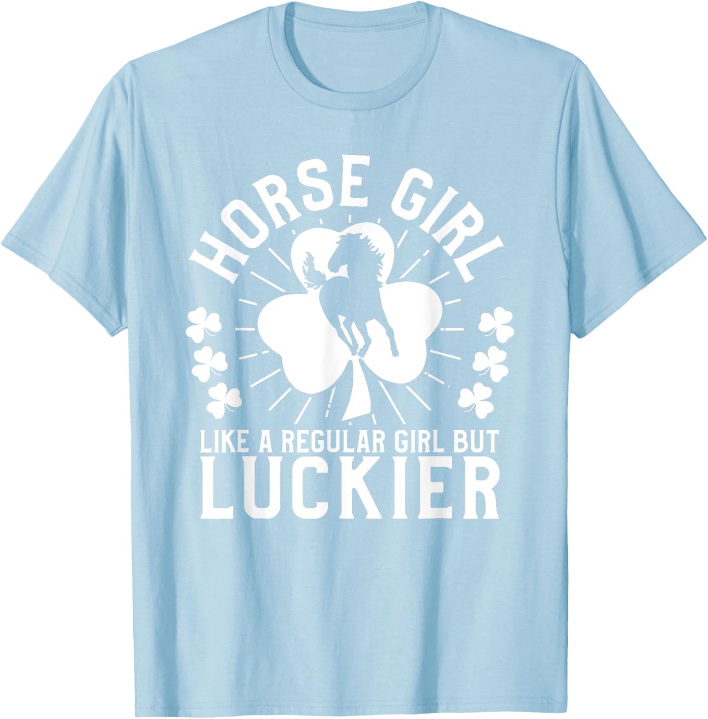 St Patrick's Day Horse Girl Equestrian Horse Lover T-Shirt - T-Shirt | Light Blue