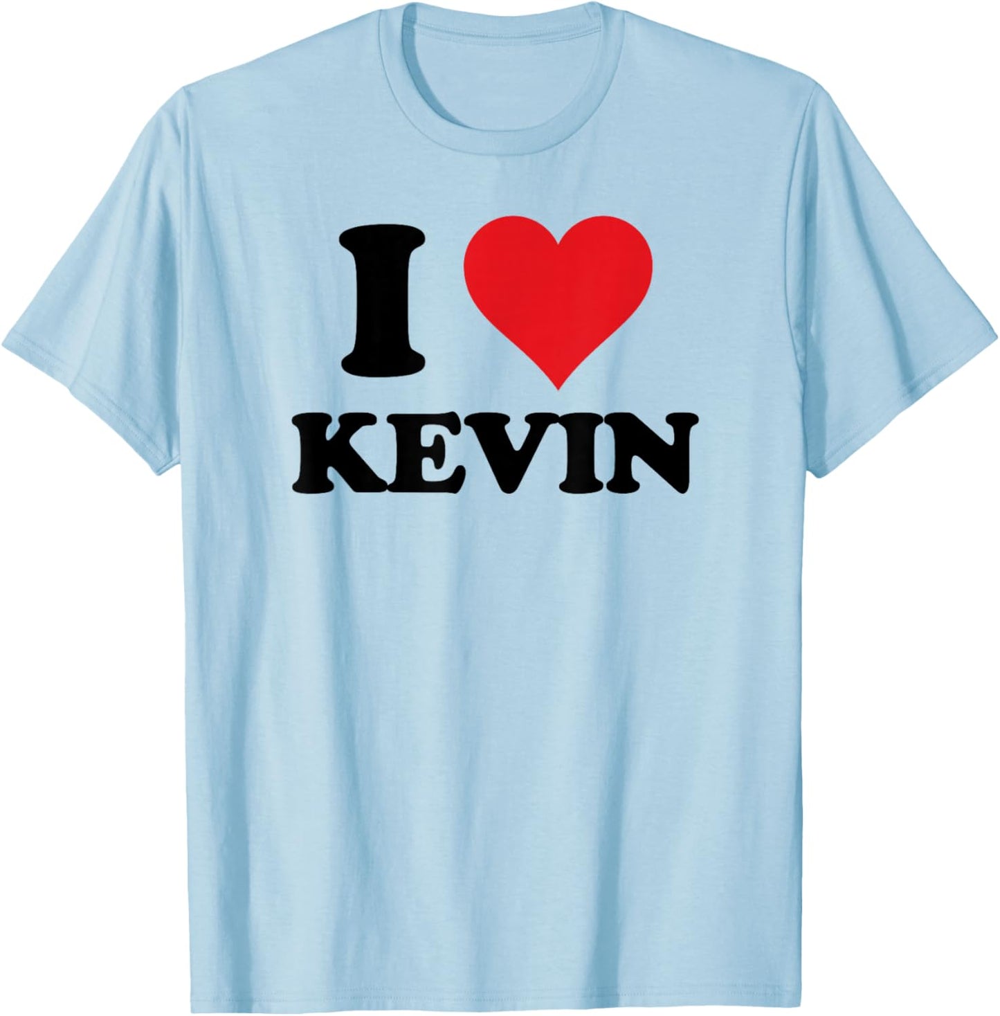 I Heart Kevin First Name I Love Personalized Stuff T-Shirt - T-Shirt | Light Blue