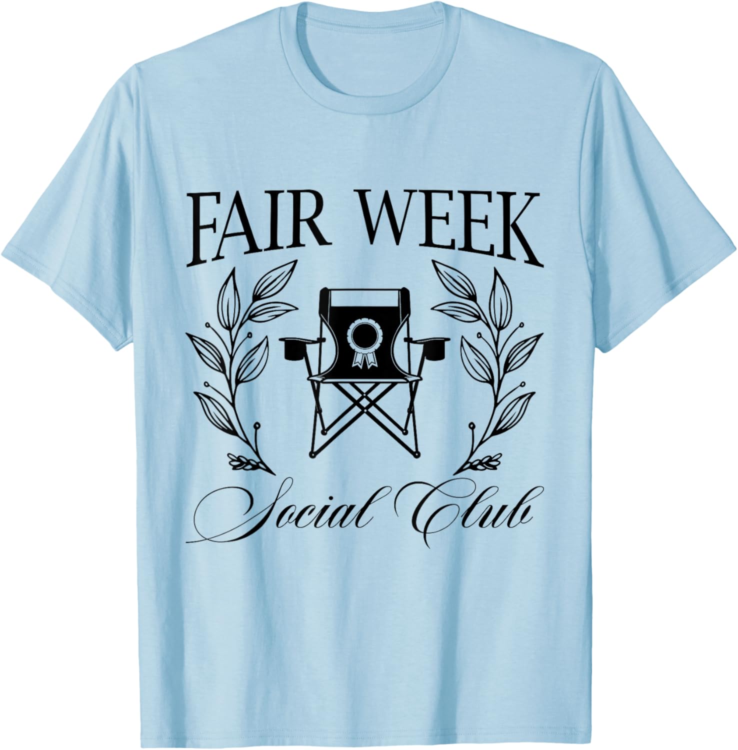 Fair Week Social Club Funny State Fair County Fair Carnival T-Shirt - T-Shirt | Light Blue