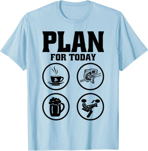 Plan For Today Coffee Fishing Beer Funny Fisherman Naughty T-Shirt - T-Shirt | Light Blue