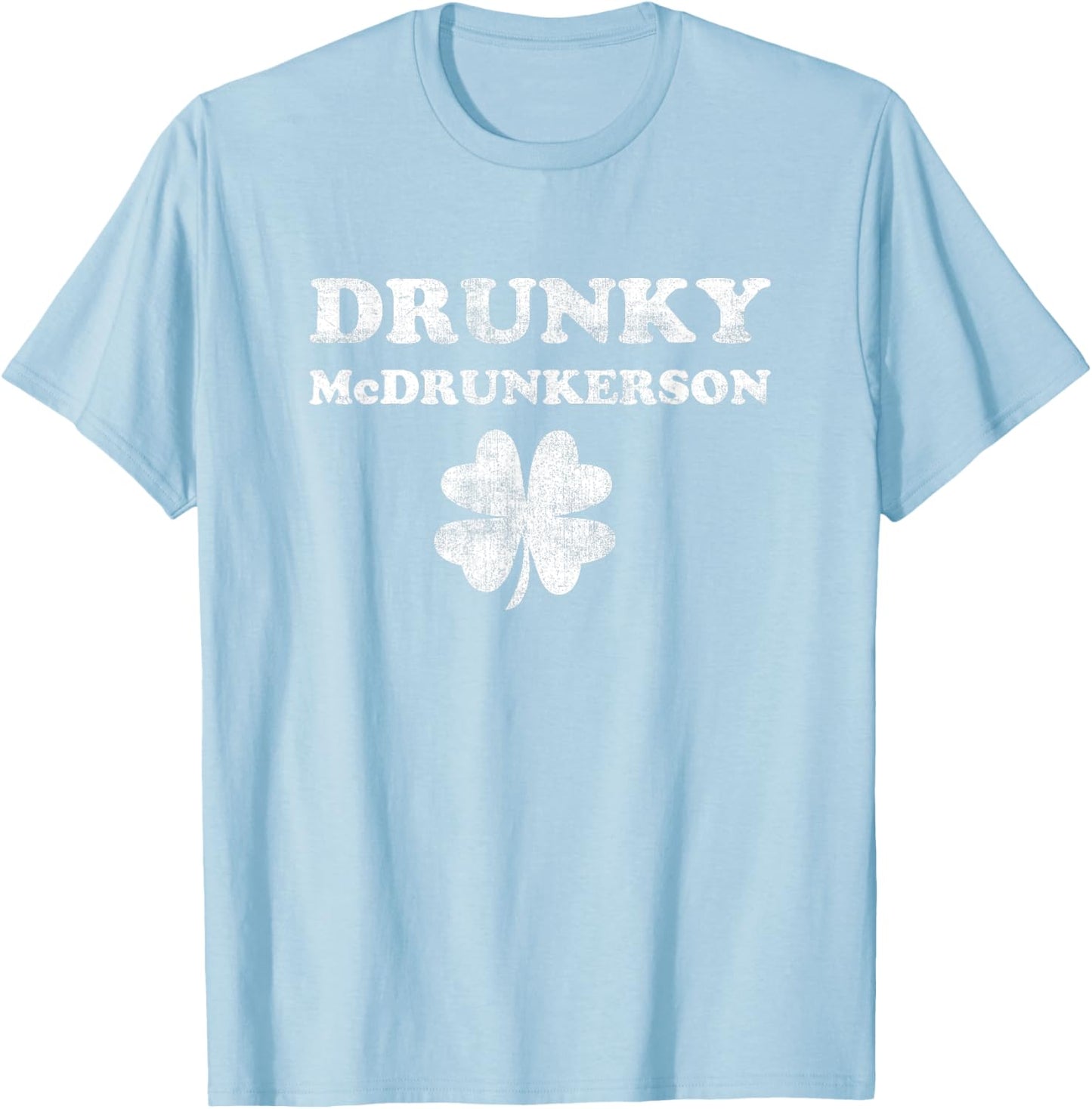 Shamrock Drunky McDrunkerson Drinking Lucky St Patricks Day T-Shirt - T-Shirt | Light Blue