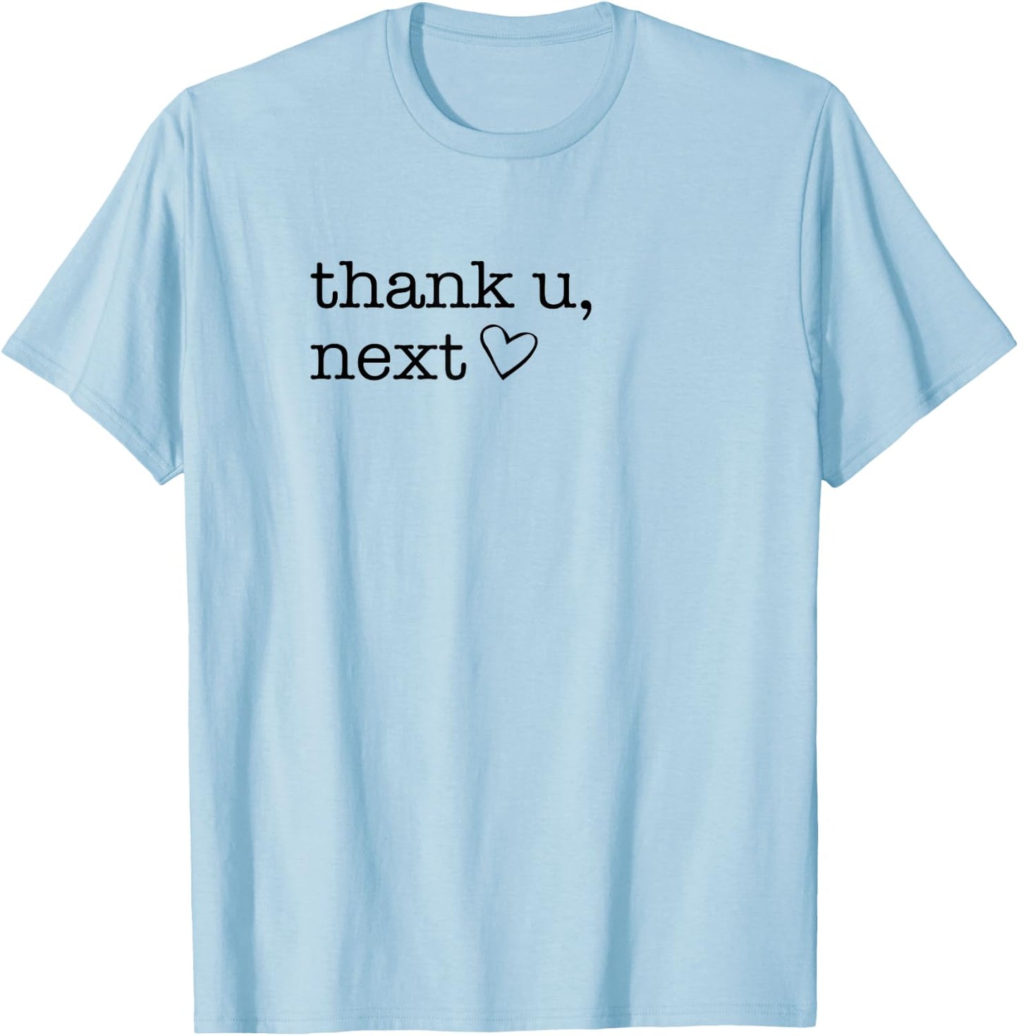 Thank u, Next , Funny Boyfriend , Thank You shirt T-Shirt - T-Shirt | Light Blue