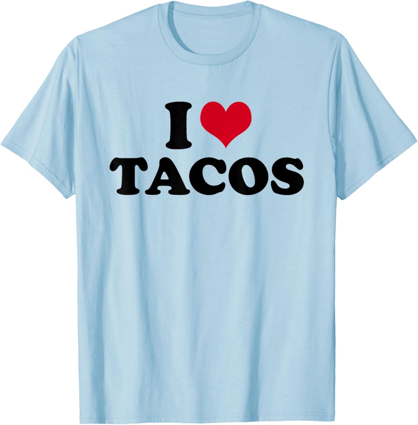 I Love Tacos T-Shirt - T-Shirt | Light Blue