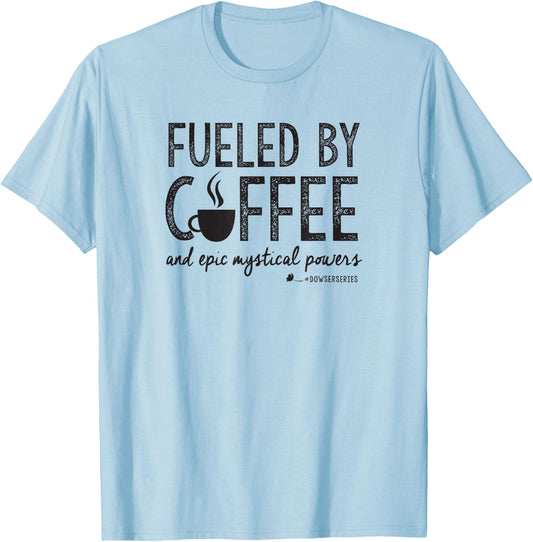"Dowser Series": "Fueled by Coffee" black-printing T-Shirt - T-Shirt | Light Blue