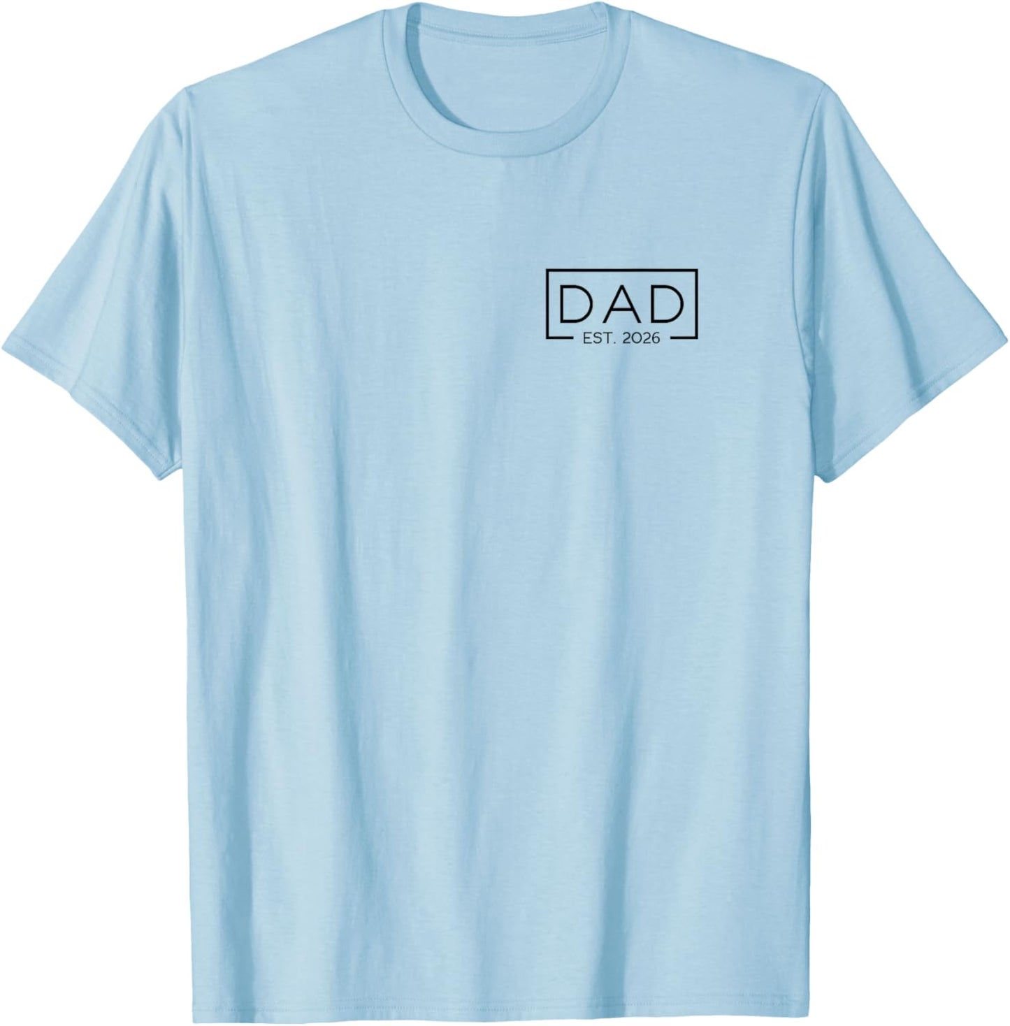 Dad 2026 Father 2026 Dad Since 2026 Dad Est 2026 T-Shirt - T-Shirt | Light Blue