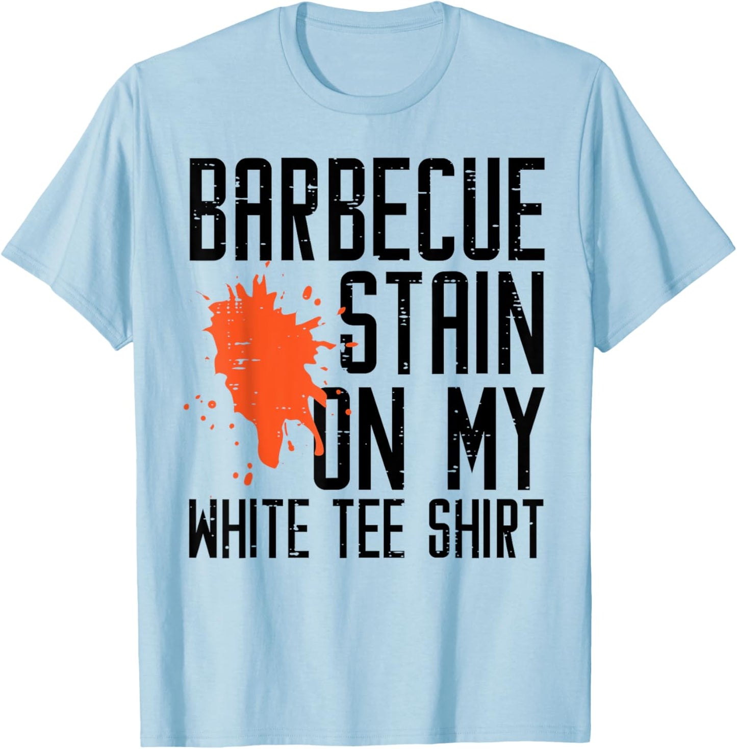 Barbecue Stain On My White Funny Bbq Meat Men Women Kids T-Shirt - T-Shirt | Light Blue